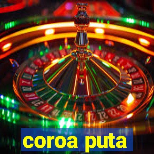 coroa puta